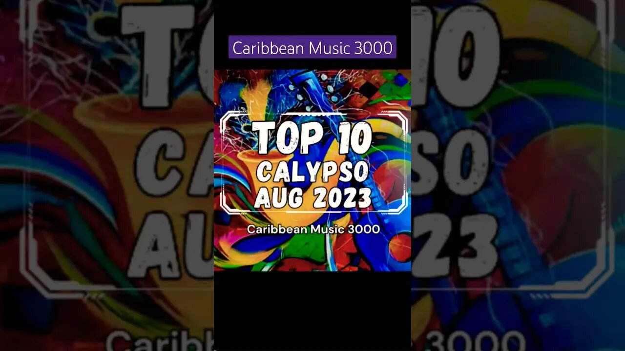 Top 10 Calypso | AUG 2023 #Top10 #Calypso #caribbeanmusic #viral #shorts #reels #fyp