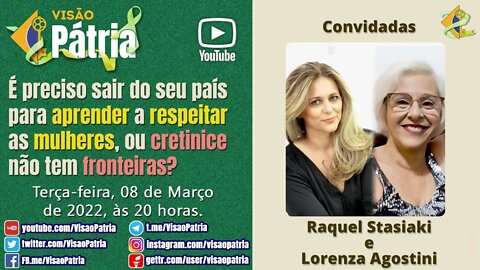 É preciso sair do seu país para aprender a respeitar as mulheres, ou cretinice não tem fronteiras?