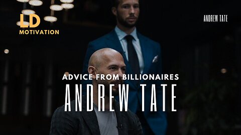 LEARN ADVICE FROM BILLIONAIRES - ANDREW TATE MOTIVATIONAL SPEECH