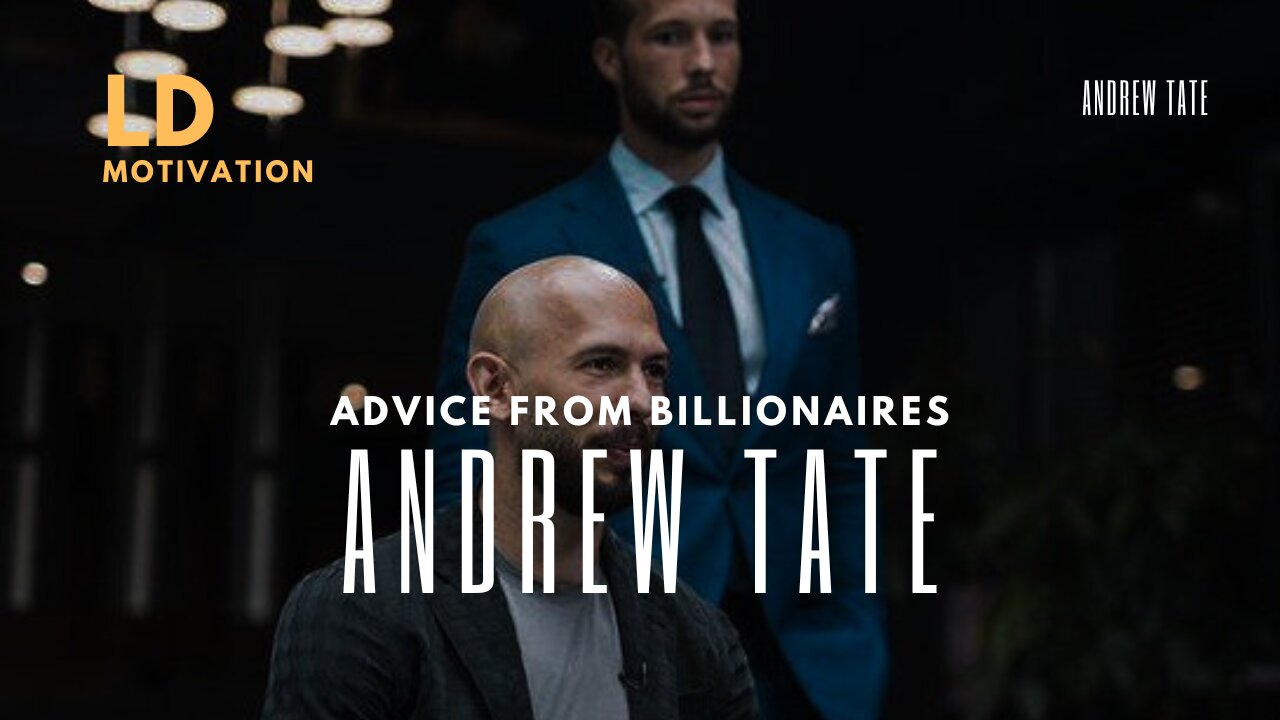 LEARN ADVICE FROM BILLIONAIRES - ANDREW TATE MOTIVATIONAL SPEECH