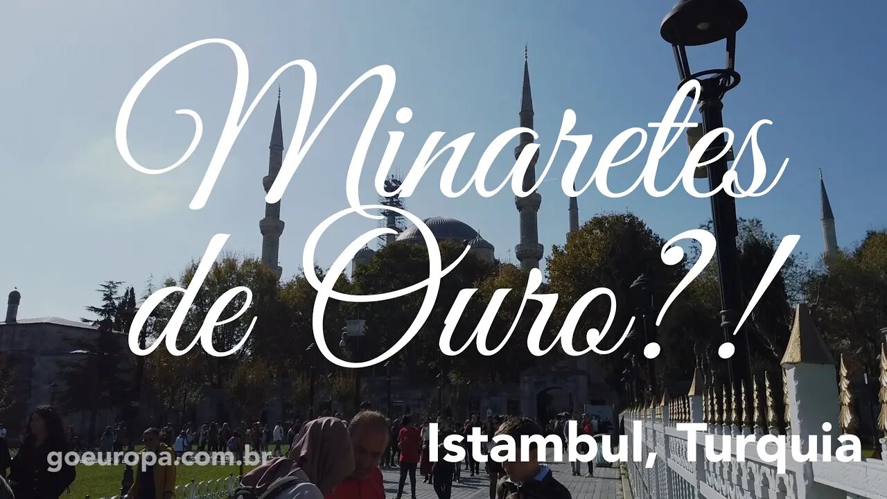 🇹🇷 MINARETES DE OURO?! - Istambul, Turquia | GoEuropa