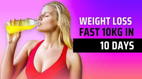 How to Weight loss Fast 10Kg in 10 Days