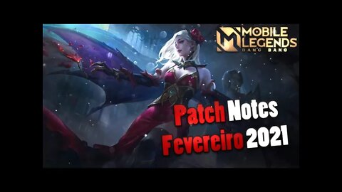 ENTENDA A ATUALIZAÇÃO • PATCH NOTES FEVEREIRO 2021 | MLBB