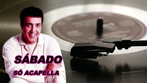 Sábado -José Augusto ACapella