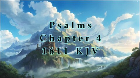 Psalms - Chapter 4 - 1611 - KJV