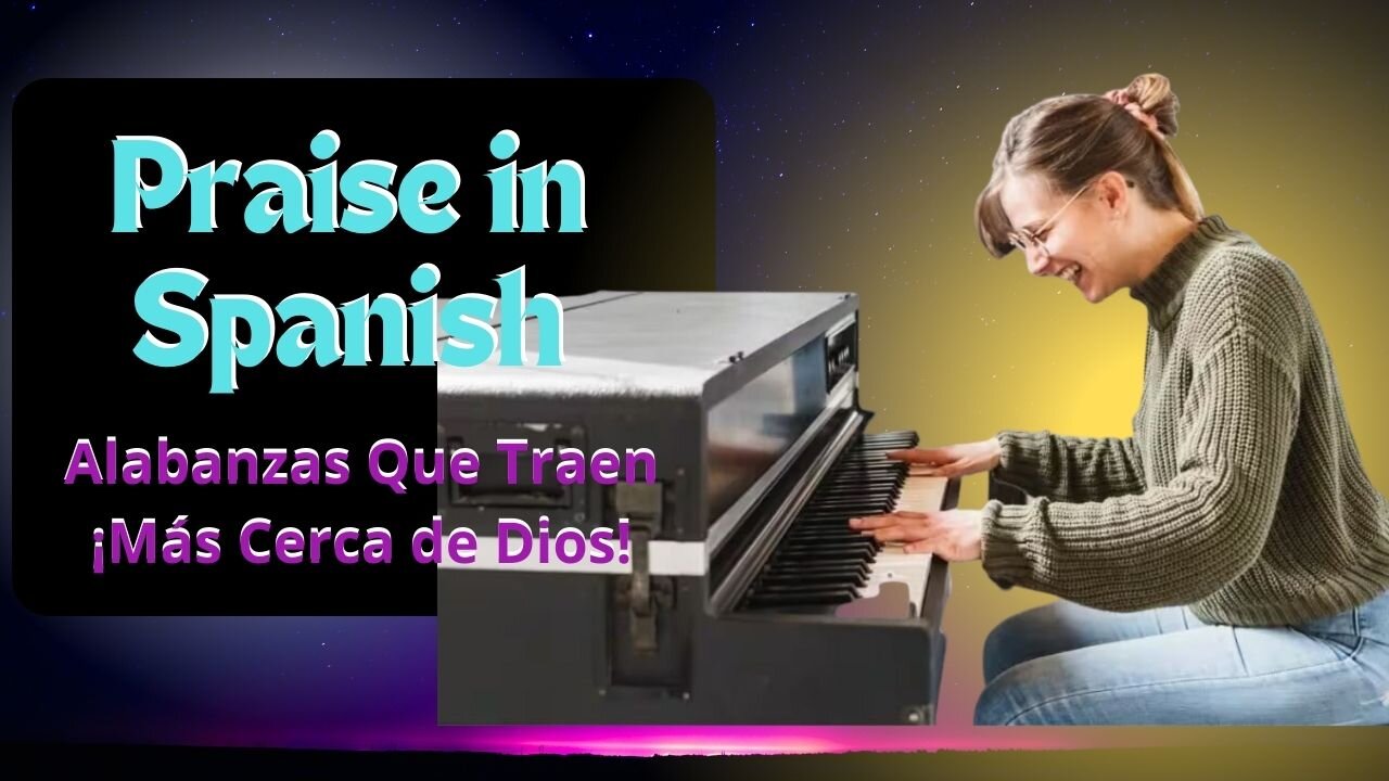 Praise in Spanish !