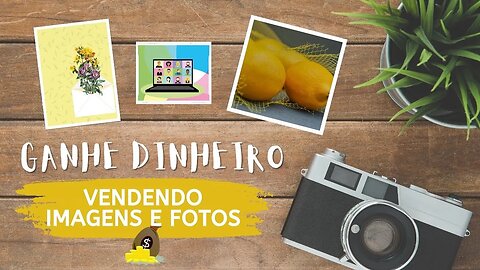 Melhores sites para ganhar dinheiro vendendo imagens, fotos e vídeos