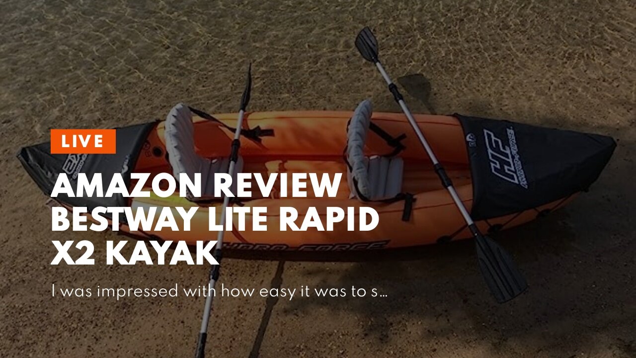 2023 Review Bestway Lite Rapid X2 Kayak