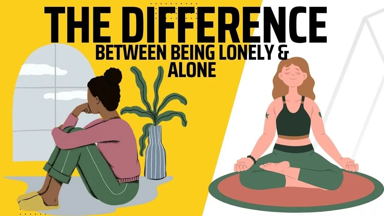 THE DIFFERENCE BETWEEN BEING LONELY and being alone | Psychology Facts