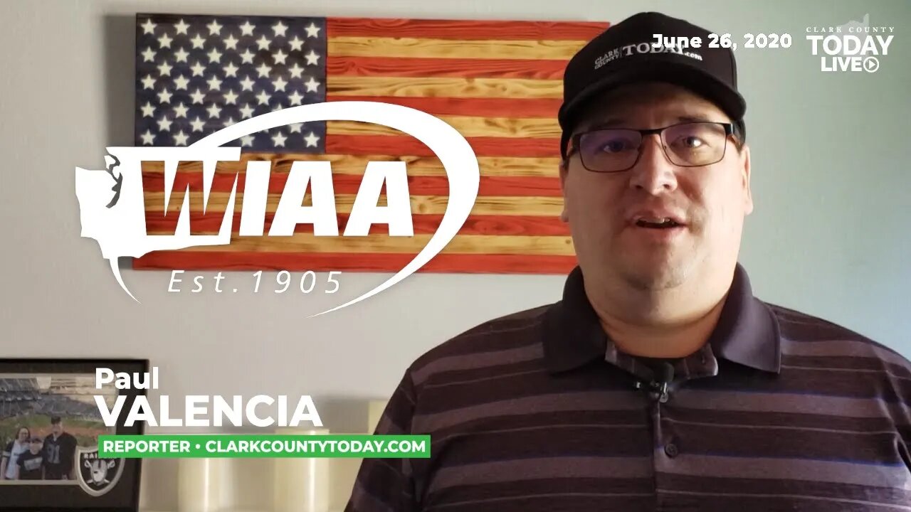 Clark County Washington Sports Update from Paul Valencia • June 26, 2020