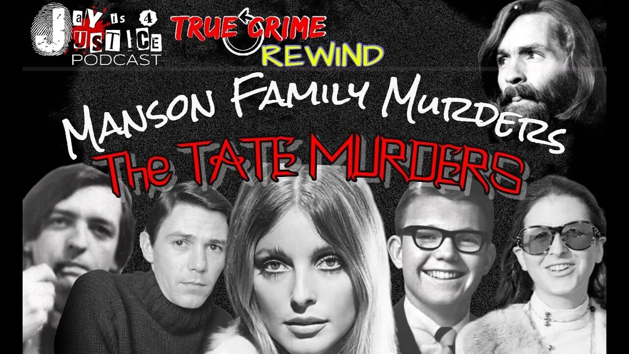 'The Tate Murders' Part 5 - The Manson Family Murders | Case Rewind