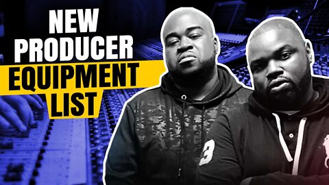 New Producer Equipment List