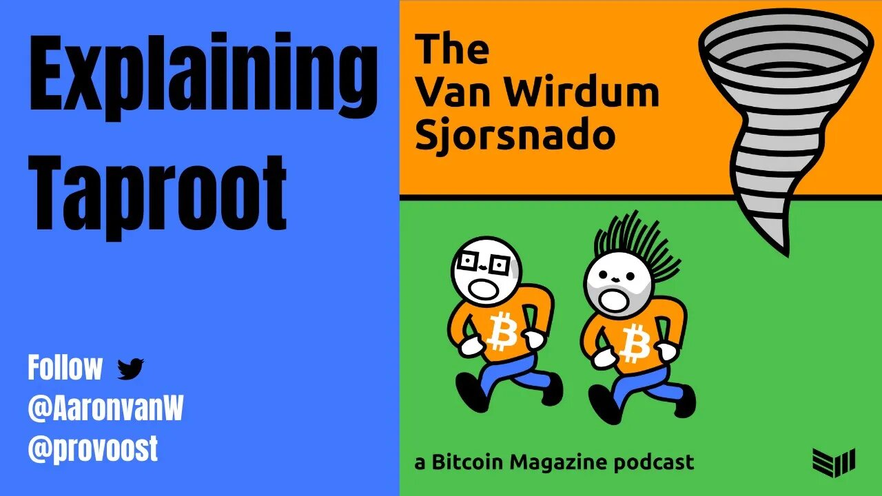 The Van Wirdum Sjorsnado - Explaining Taproot - NADO 2