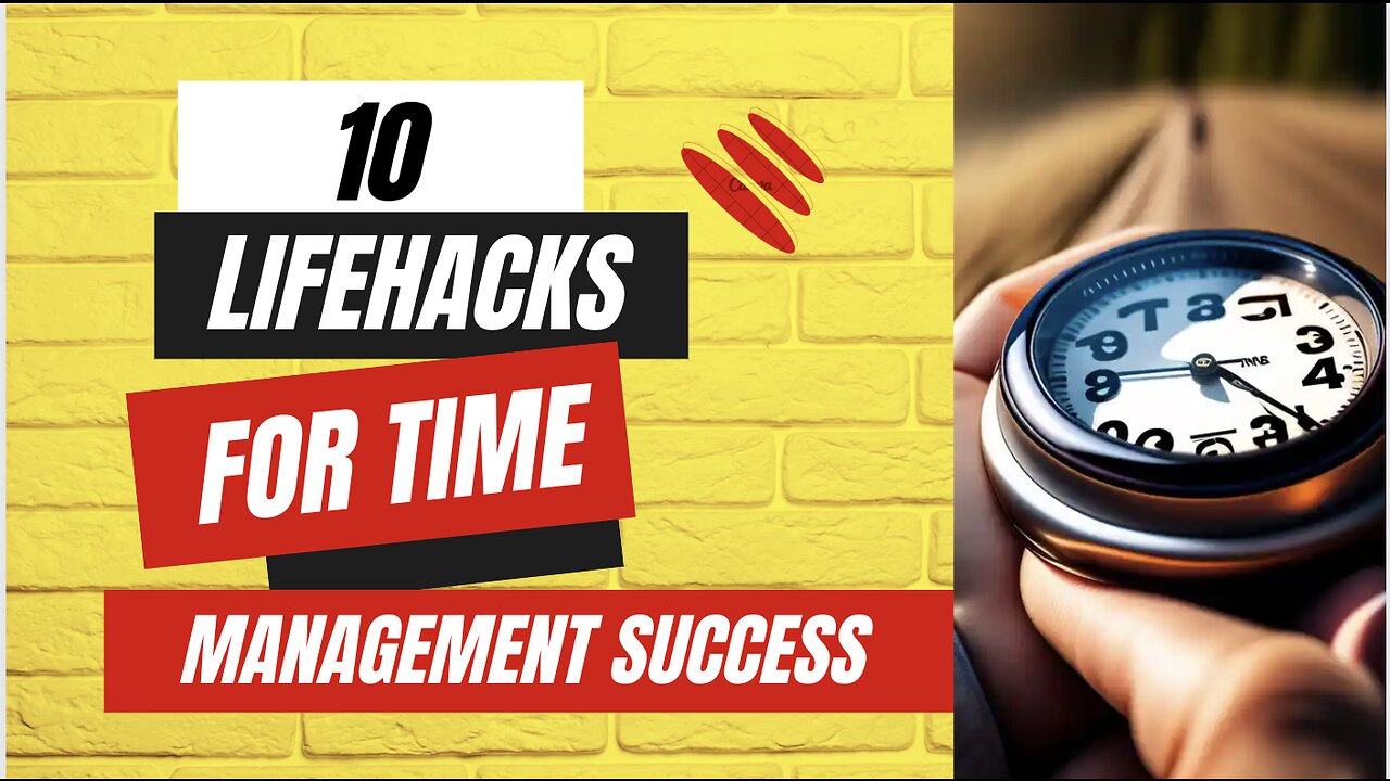 Mastering Productivity: 10 Life Hacks for Time Management Success