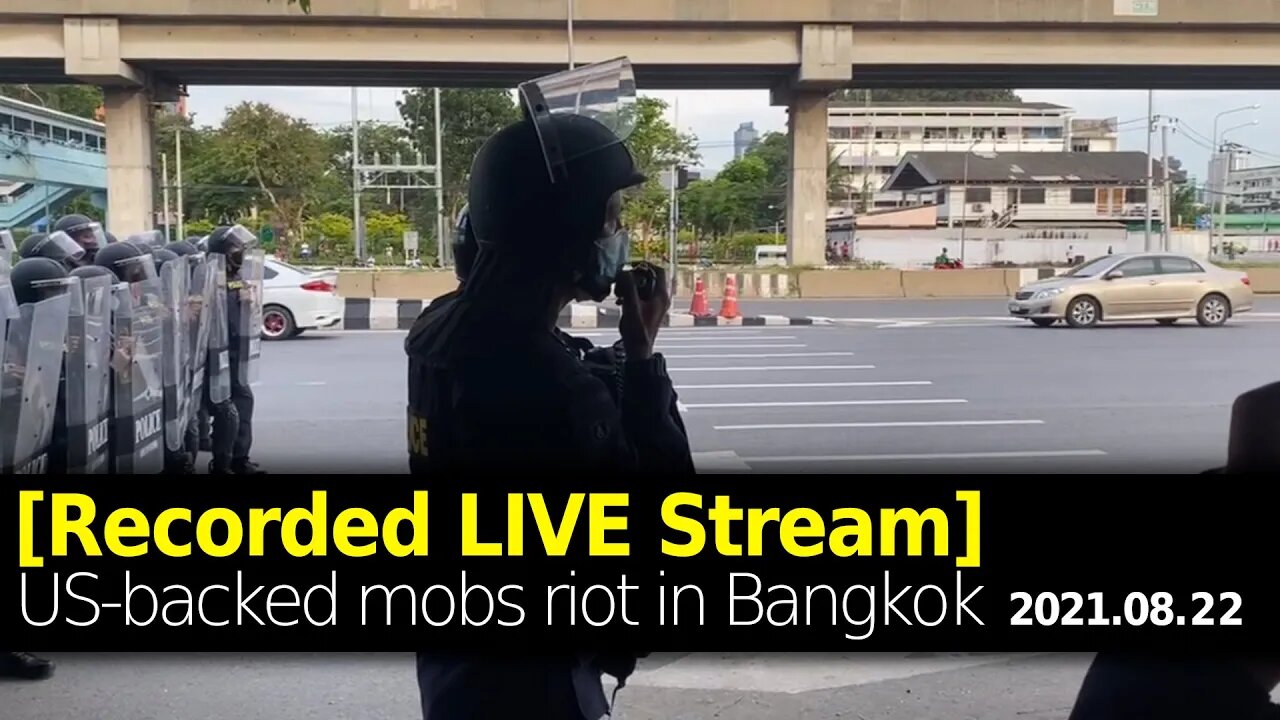 US-backed Thai Protests - August 22, 2021(Recorded Live Stream) #WhatshappeninginThailand