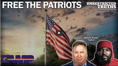 Free the Patriots with Topher | Unrestricted Truths Ep. 264