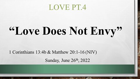 Love Pt.4- Love Does Not Envy- House Church Texas- June 2th 2022