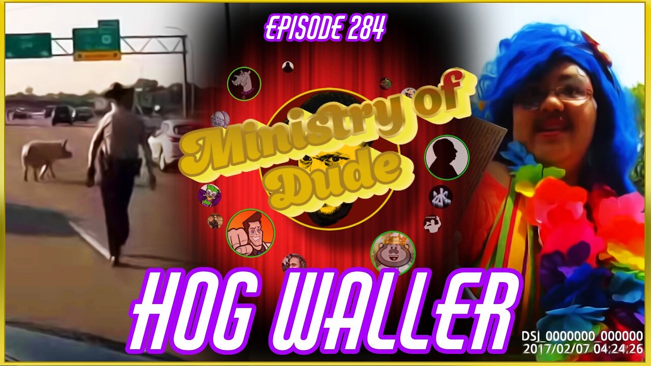 Hog Waller | Ministry of Dude #284