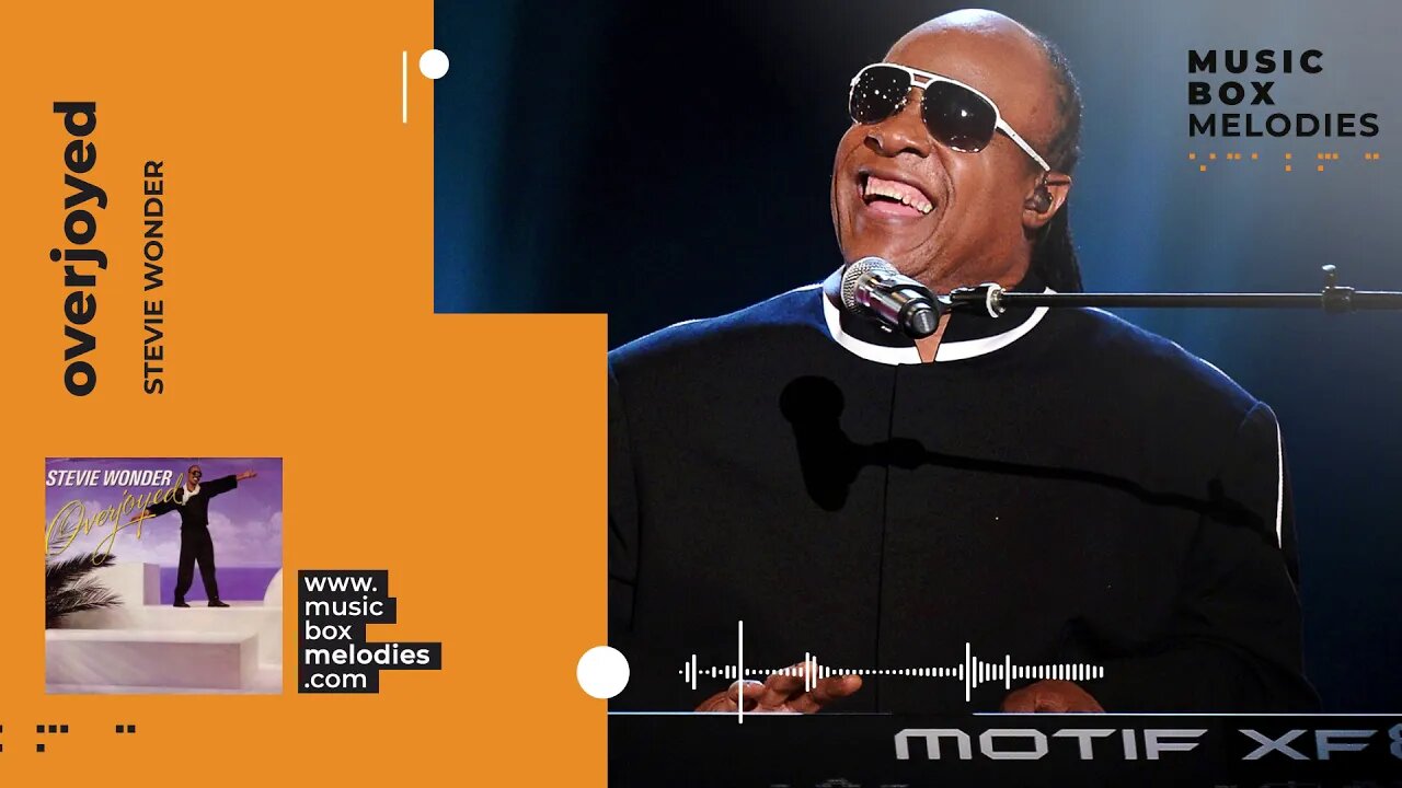 [Music box melodies] - Overjoyed by Stevie Wonder