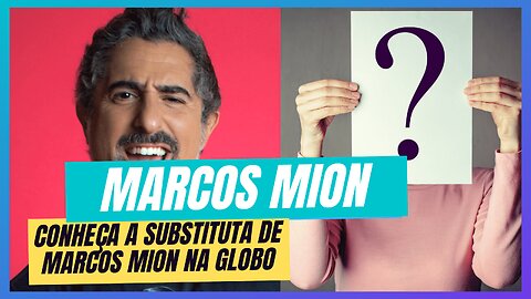 CONHEÇA A SUBSTITUTA DE MARCOS MION NA GLOBO