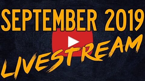 September 2019 Supporter Livestream