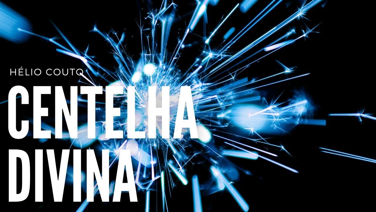 Centelha Divina -Prof. Hélio Couto e Dra. Mabel Cristina Dias -Caminho das Palestras - Grupo Video I