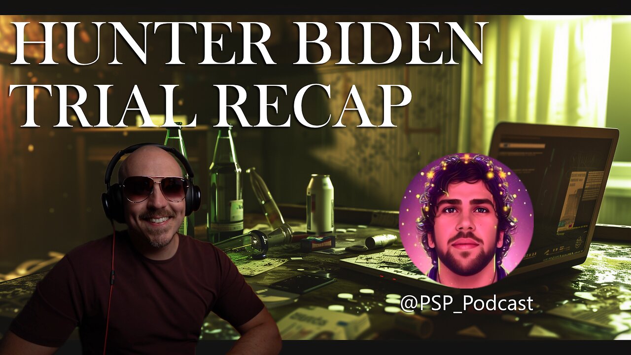 Hunter Biden Trial Recap