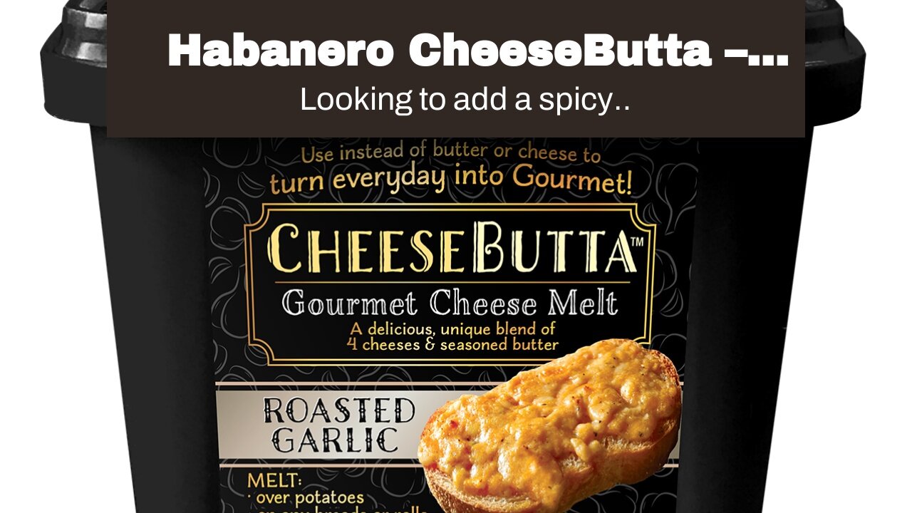 Habanero CheeseButta – CheeseButta - Gourmet Products