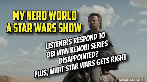 Listeners respond to Obi Wan series and what Star Wars gets right