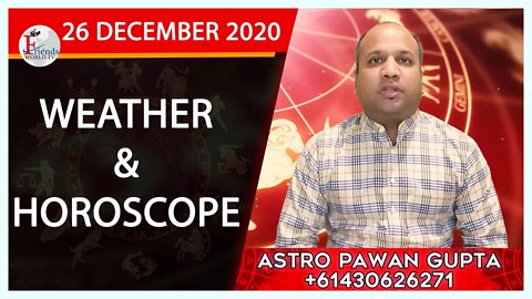 Weather Report & Horoscope - 26 DECEMBER 2020 | VARUN TIWARI | ASTRO PAWAN