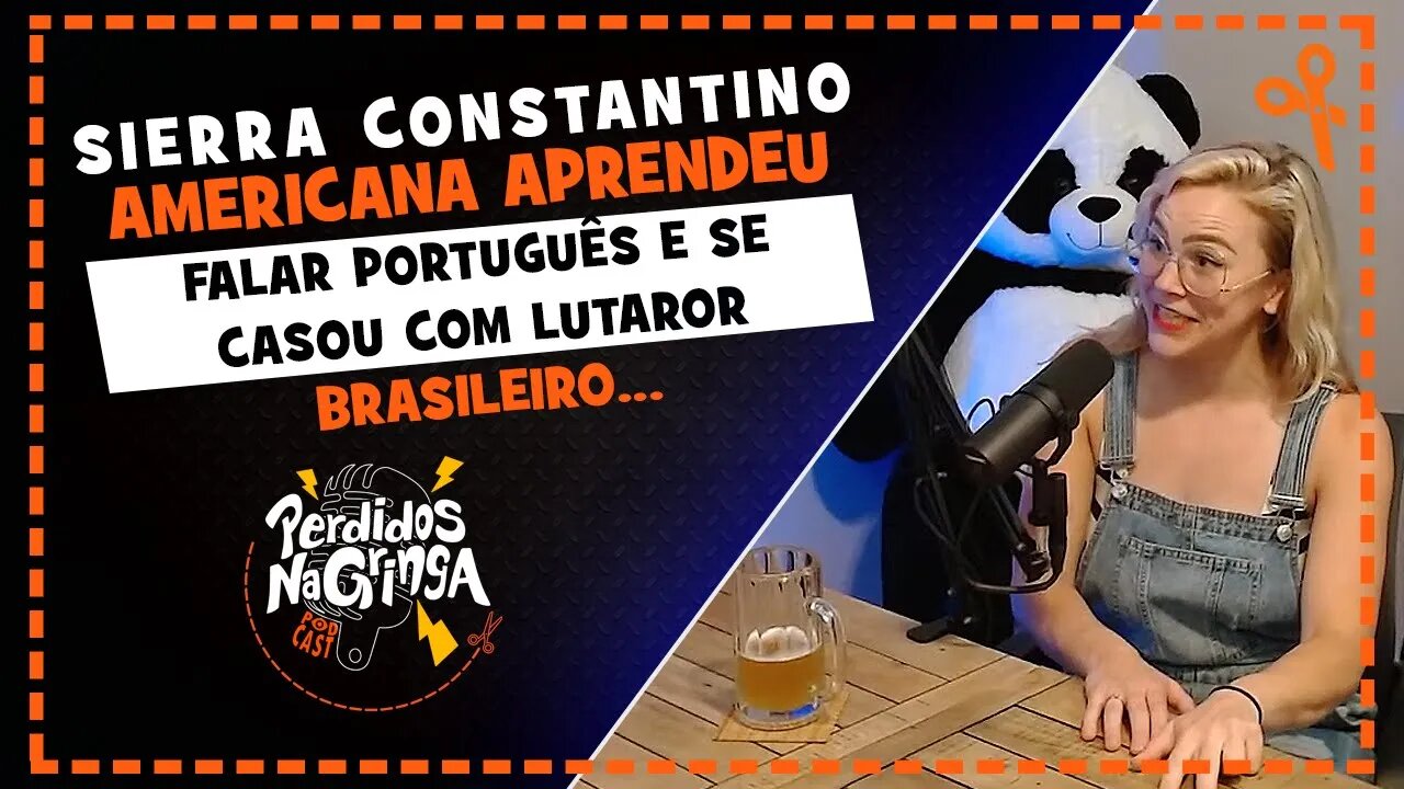 Sierra - Americana Aprendeu Português e casou com Lutador Brasileiro | Cortes Perdidos Na Gringa PDC