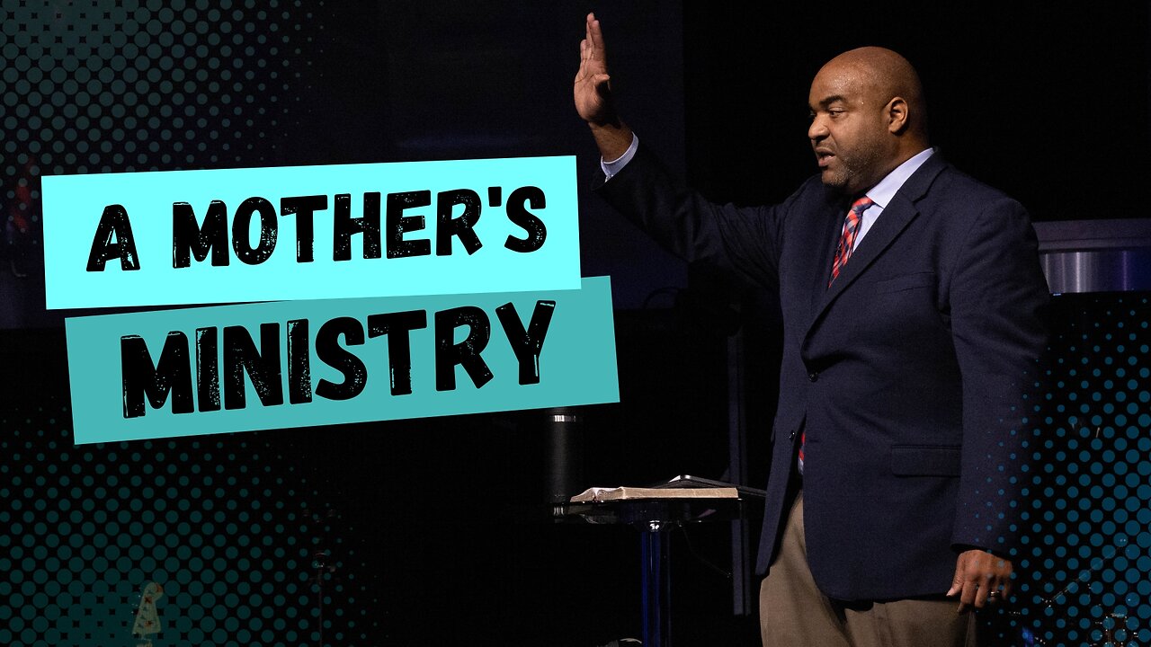 A Mother's Ministry | Pastor Chris McRae