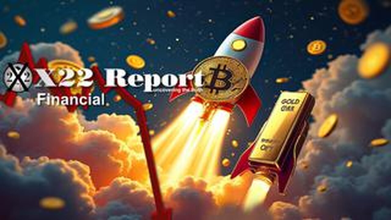 X22 - Gold & Bitcoin Will Most Likely Make Incredible Moves As The Economy Breaks Down