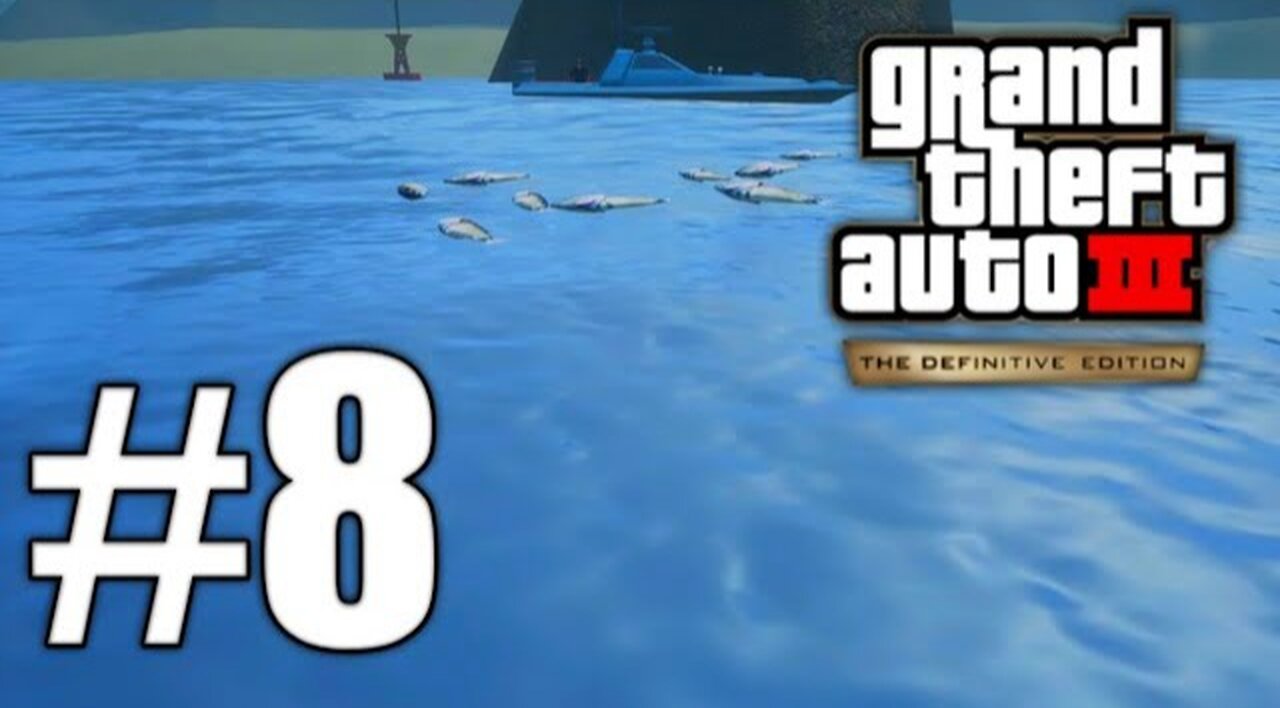 Sleeping with the fishes GTA 3 The Definitive Edition - Part 8 -