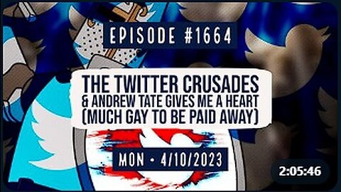 Owen Benjamin | #1664 The Twitter Crusades & Andrew Tate Gives Me A Heart (Much Gay To Be Paid Away)