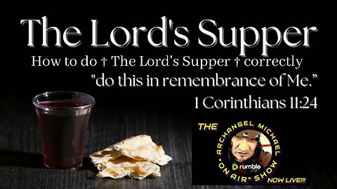 Lord's Supper Now LIVE STREAMING HERE....