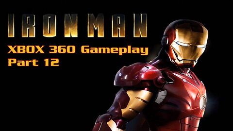 Iron Man (2008) XBOX 360 Gameplay Part 12