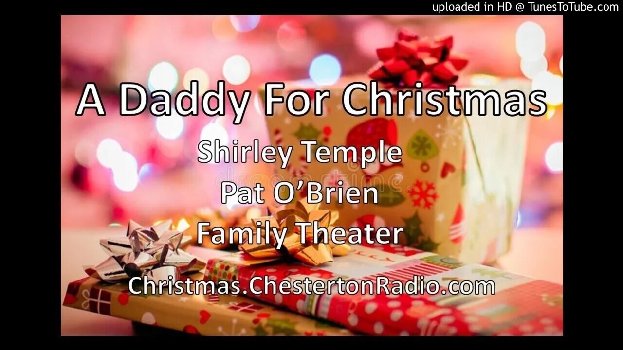 A Daddy For Christmas - Shirley Temple - Pat O'Brien - Family Theater