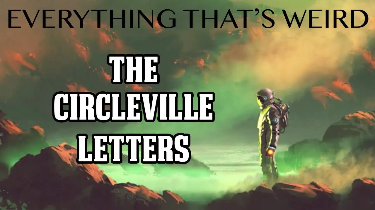 Ep#25 - Circleville Letters - Everything That's Weird