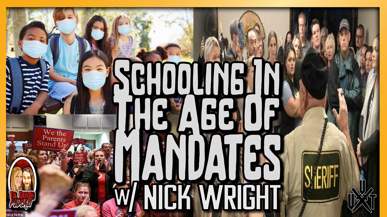 Schooling in the Age of Mandates w/ Nick Wright | Til Death Podcast | CLIP