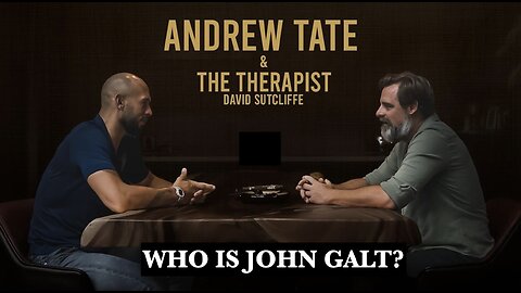 Andrew Tate W/ THE SAME DR THAT IS SAID TO HAVE HELD THE BEST INTERVIEW W/ HIM EVER. THX John Galt