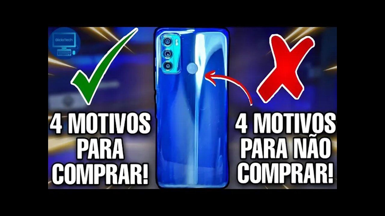 MOTO G60 - 4 MOTIVOS PARA COMPRAR E 4 PARA NÃO COMPRAR!!! 💸