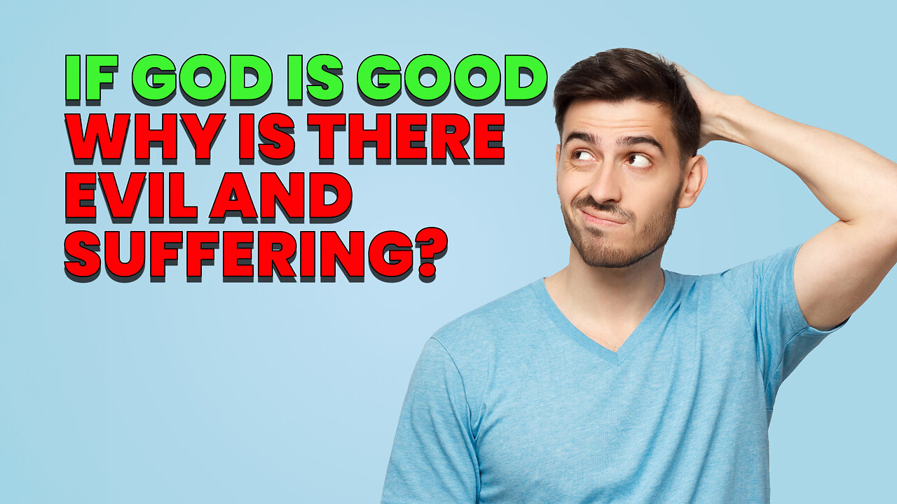 How Can a Good God Allow Bad Things? | Wheel Truth S3 E9