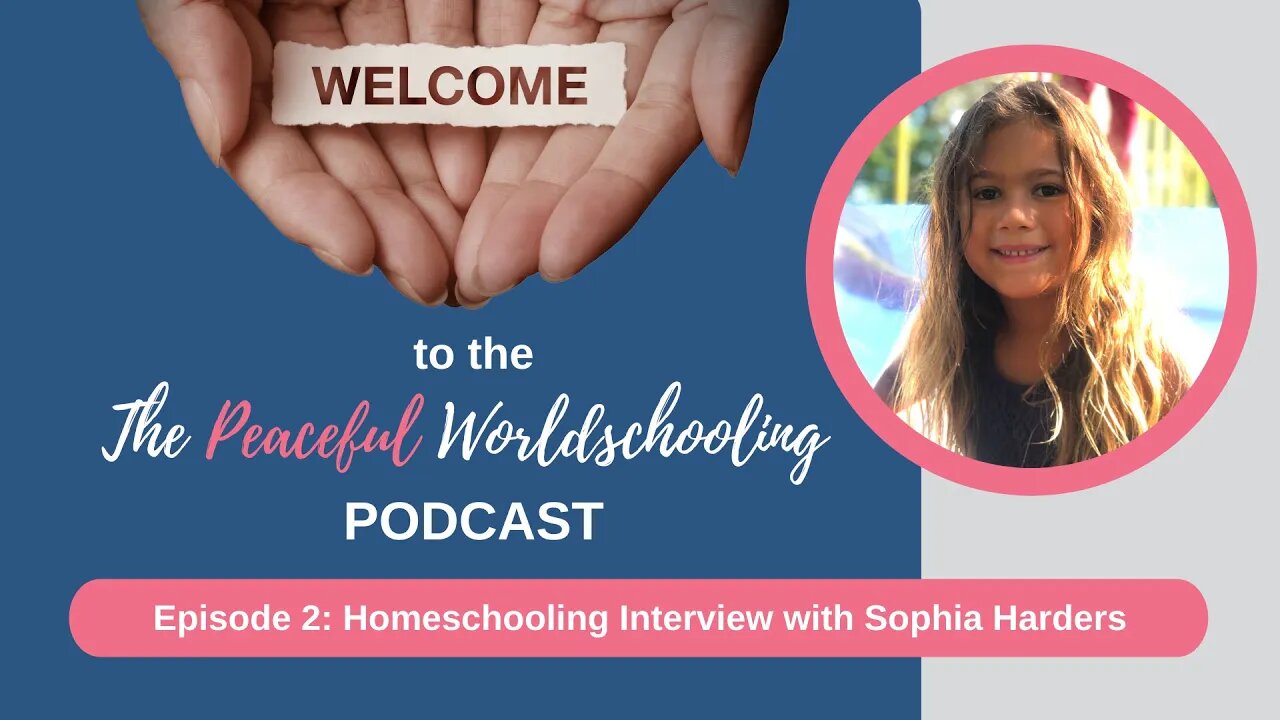 Episode 2: Homeschooling Interview with Sophia Harders