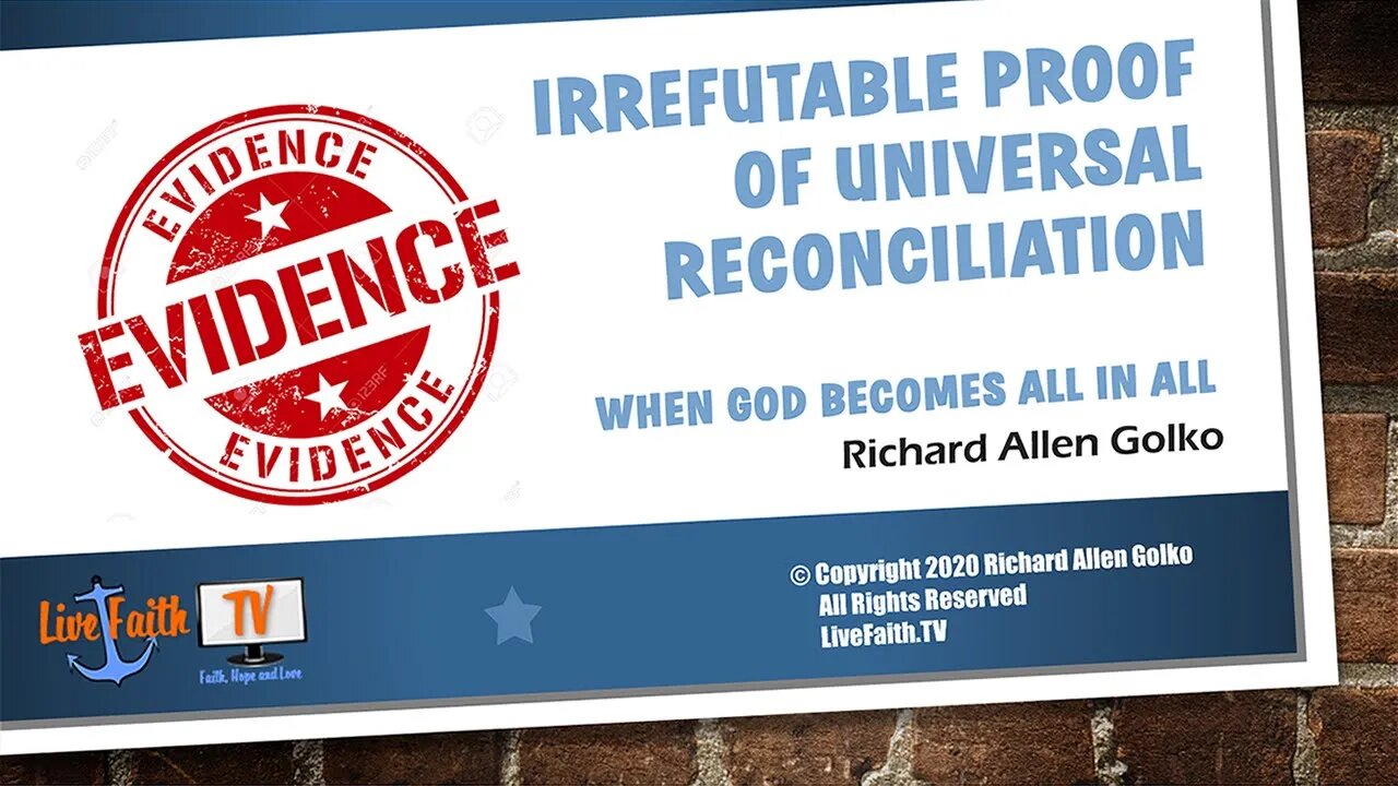 Irrefutable Proof of Universal Reconciliation with Richard from LiveFaith.TV -- Bible Course Intro