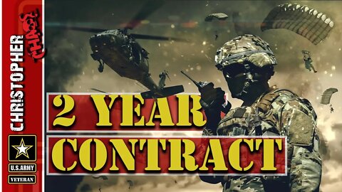 Getting a 2 year Army contract