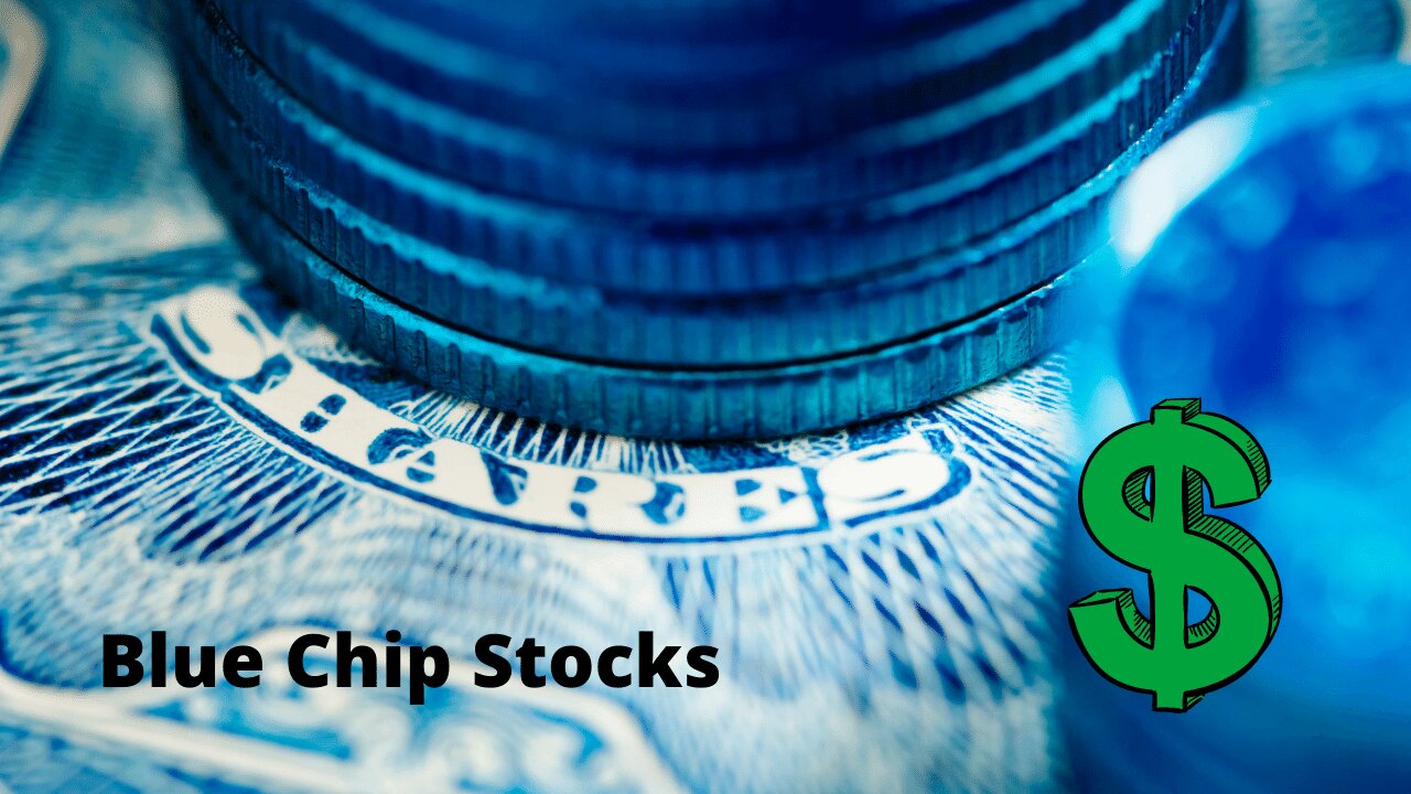 What are Blue Chip Stocks?