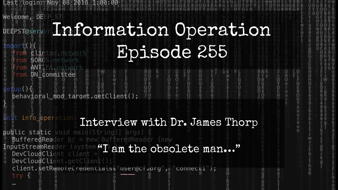 LIVE 7pm EST: IO Episode 255. - Dr. James Thorp - "I Am The Obsolete Man"