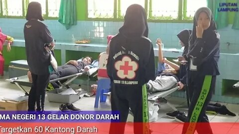 SMA NEGERI 13 BANDARLAMPUNG GELAR DONOR DARAH, TANAMKAN JIWA SOSIAL