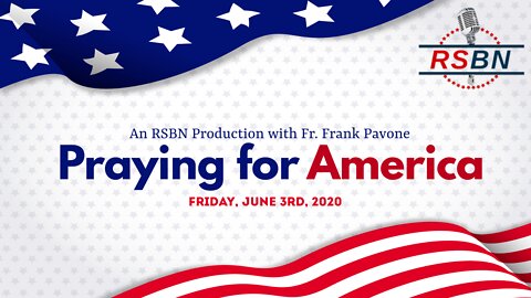 Praying for America with Father Frank Pavone 6/03/22